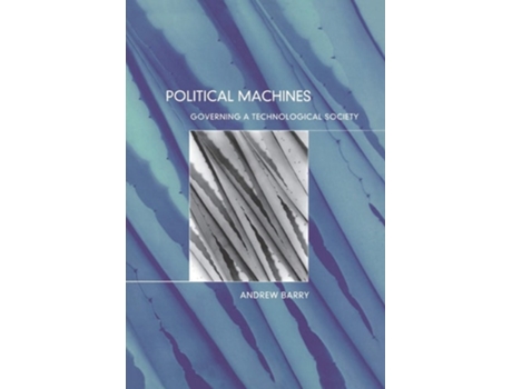 Livro Political Machines: Governing a Technological Society de Andrew Barry (Inglês)