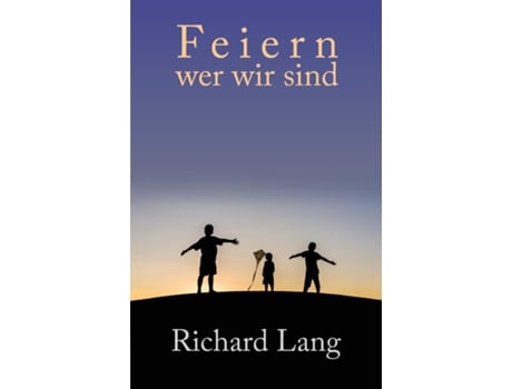 Livro Feiern Wer Wir Sind Überarbeitete Mitschriften Von Kursen Zum Quotkopflosen Wegquot De Richard Lang (inglês)