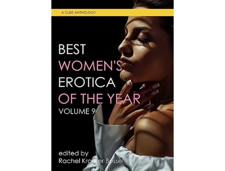 Livro Best Womens Erotica Of The Year, Volume 9 de Rachel Kramer Bussel (Inglês)