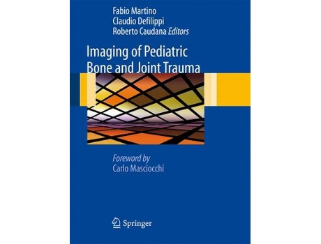 Livro imaging of pediatric bone and joint trauma de edited by fabio martino , edited by claudio defilippi , edited by roberto caudana (inglês)