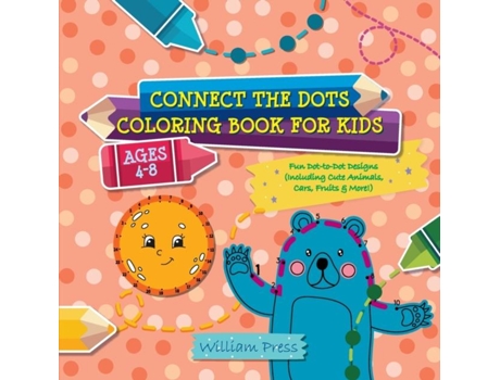 Livro Connect The Dots Coloring Book For Kids Ages 4-8 Fun Dot-to-dot Designs De Ocean Dover (inglês)