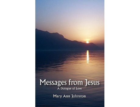 Livro Messages from Jesus A Dialogue of Love de Mary Ann Johnston (Inglês)