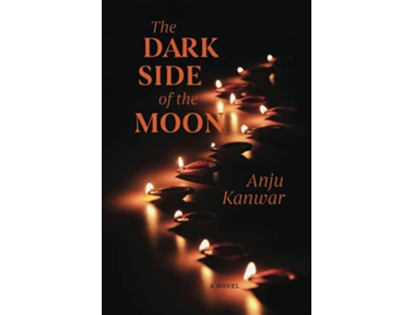Livro The Dark Side of the Moon de Anju Kanwar (Inglês)