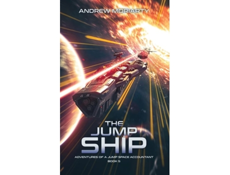Livro The Jump Ship Adventures of a Jump Space Accountant Book 5 de Andrew Moriarty (Inglês)