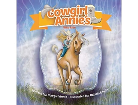 Livro Cowgirl Annies Wild Ride de Cowgirl Annie (Inglês)