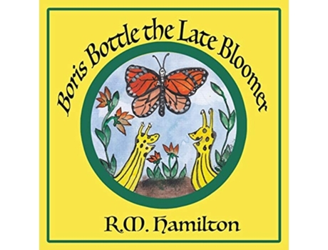 Livro Boris Bottle The Late Bloomer De Rm Hamilton (inglês)