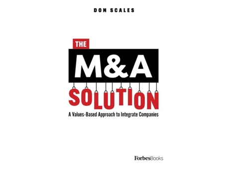 Livro The MampampA Solution A Values-Based Approach to Integrate Companies de Don Scales (Inglês)