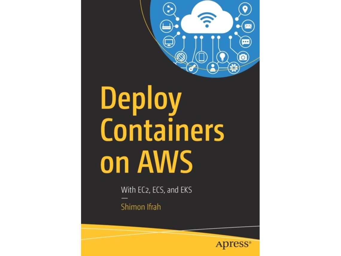 Livro Deploy Containers on AWS de Shimon Ifrah (Inglês)