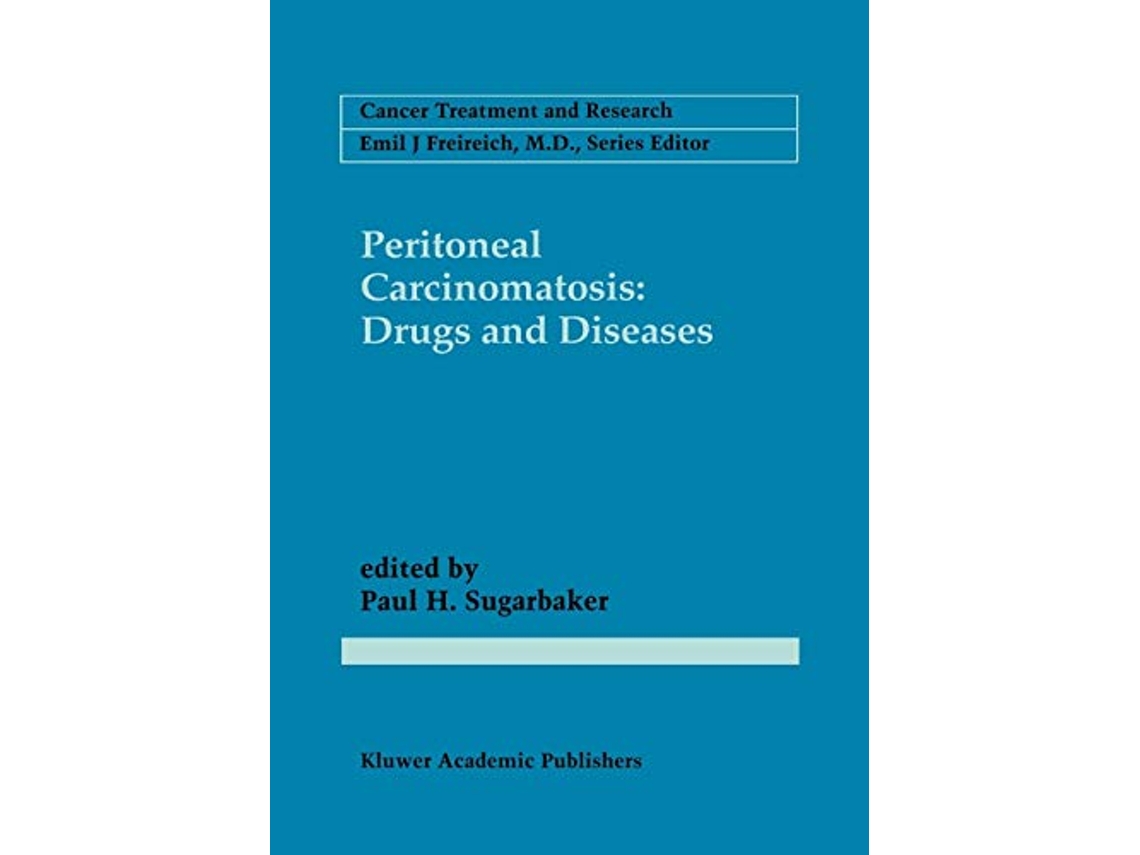 Livro Peritoneal Carcinomatosis Drugs and Diseases Cancer Treatment and Research 81 de Paul H Sugarbaker (Inglês)