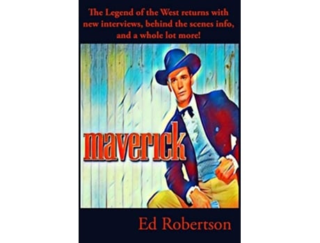 Livro Maverick Legend of the West de Ed Robertson (Inglês)