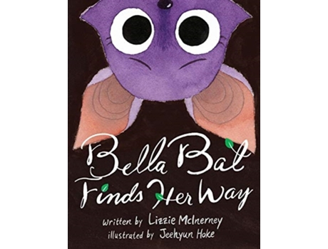 Livro Bella Bat Finds Her Way Lizzie McInerney (Inglês)