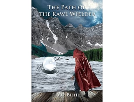 Livro The Path of the Rawl Wielder The Rawl Wielder Trilogy de Pete Biehl (Inglês)