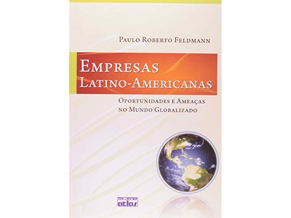Livro Empresas LatinoAmericanas Oportunidades E Ameaca de Paulo Roberto Feldmann (Português do Brasil)