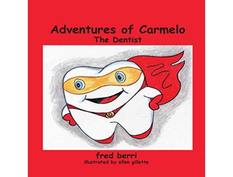 Livro Adventures of CarmeloThe Dentist de fred berri fred berri (Inglês)