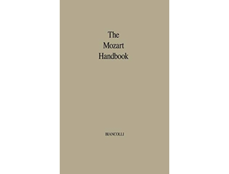 Livro The Mozart Handbook A Guide to the Man and His Music de Tim Schaffner (Inglês)