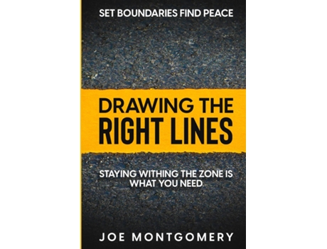 Livro Set Boundaries Find Peace Drawing The Right Lines De Joe Montgomery (inglês)