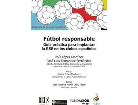 Livro Fútbol responsable : guía práctica para implantar la RSE en los clubes españoles de José Luis Fernández Fernández, Raúl López Martínez (Espanhol)