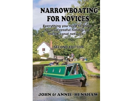 Livro Narrowboating for Novices Everything you need to know for a successful holiday on the UK canal network de John Henshaw (Inglês)