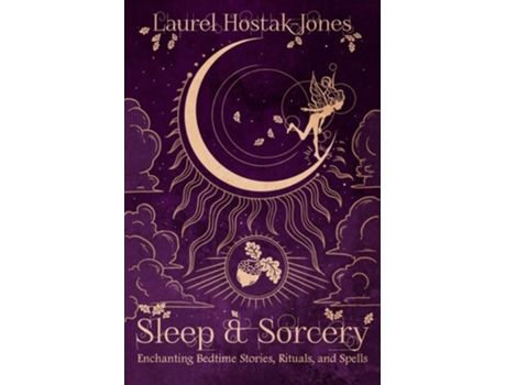 Livro Sleep amp Sorcery de Laurel Hostak-Jones (Inglês)