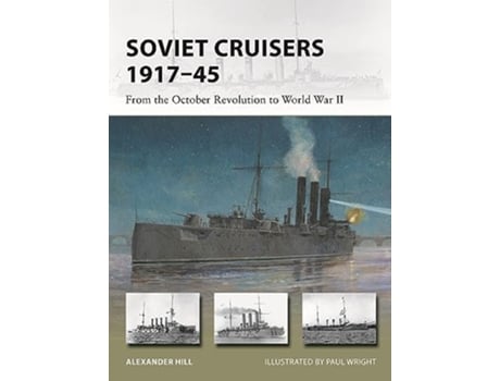 Livro Soviet Cruisers 1917–45 de Alexander Hill (Inglês)