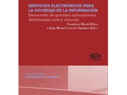 Livro Servicios Electronicos Para La Sociedad De La Informacion / Electronic Services For The Information Society de Francisco Maciá Pérez e Juan Manuel García Chamizo (Espanhol)