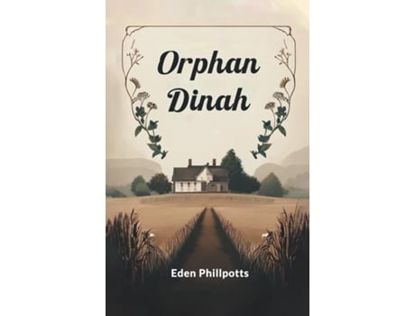 Livro Orphan Dinah de Eden Phillpotts (Inglês)