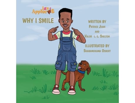 Livro Why I Smile De Patrice Juah E Valor I E Shelton (inglês)