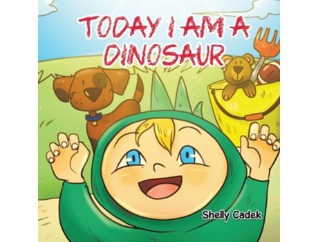 Livro Today I Am a Dinosaur de Shelly Cadek (Inglês)
