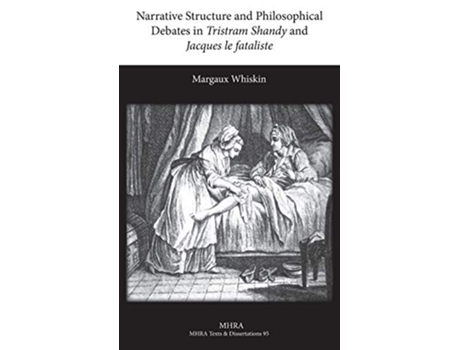 Livro Narrative Structure and Philosophical Debates in Tristram Shandy and Jacques le fataliste de Margaux Whiskin (Inglês - Capa Dura)