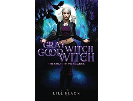Livro Gray Witch, Good Witch De Lili Black, La Kirk Et Al. (inglês)