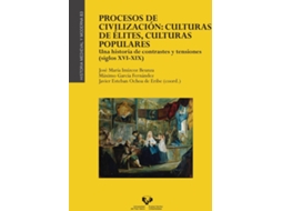 Livro Procesos De Civilización Culturas De Élites, Culturas Populares. Una Historia De Contrastes Y Tensiones (Espanhol)