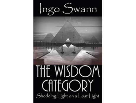 Livro The Wisdom Category Shedding Light on a Lost Light de Ingo Swann (Inglês)