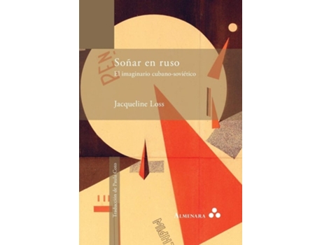 Livro Soñar En Ruso. El Imaginario Cubano-soviético De Jacqueline Loss (espanhol)