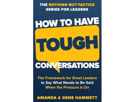Livro How to Have Tough Conversations de Amanda Hammett e Gene Hammett (Inglês)