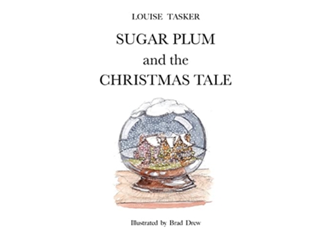 Livro SUGAR PLUM and the CHRISTMAS TALE de Louise Ann Tasker (Inglês)
