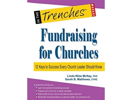 Livro Fundraising for Churches 12 Keys to Success Every Church Leader Should Know de Linda Wise McNay Sarah B Matthews (Inglês)