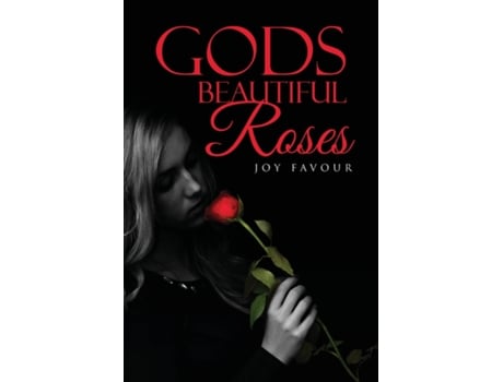 Livro Gods Beautiful Roses De Joy Favour (inglês)