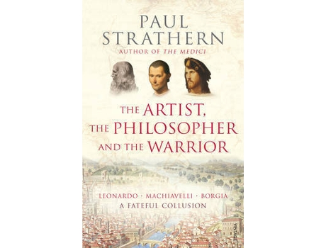 Livro The Artist Philosopher And The Warrior de Paul Strathern