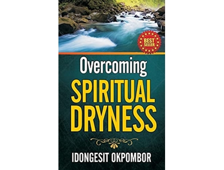 Livro Overcoming Spiritual Dryness De Idongesit Okpombor (inglês)