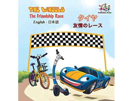 Livro The Wheels - The Friendship Race Bilingual Japanese Childrens Book De Inna Nusinsky E Kidkiddos Books (japonês - Capa Dura)