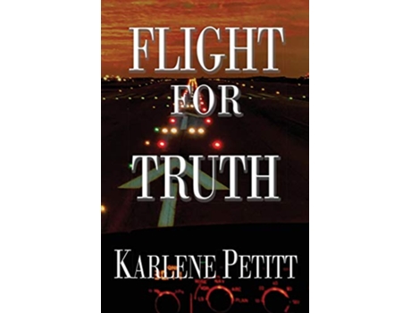 Livro Flight For Truth de Karlene K Petitt (Inglês)