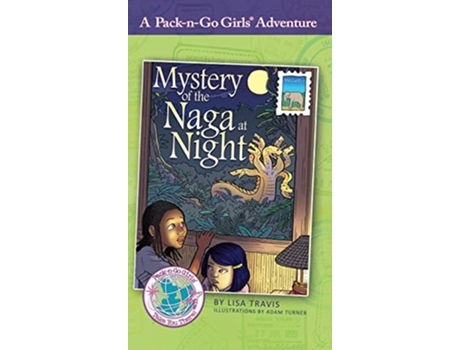 Livro Mystery of the Naga at Night Thailand 2 PackNGo Girls Adventures de Lisa Travis (Inglês)