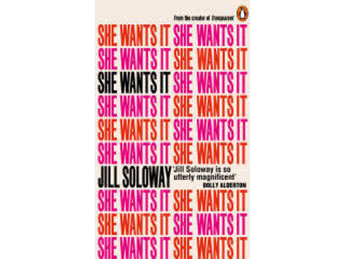 Livro She Wants It de Jill Soloway (Inglês)
