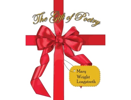 Livro The Gift of Poetry de Mary Wright Longstreth (Inglês)