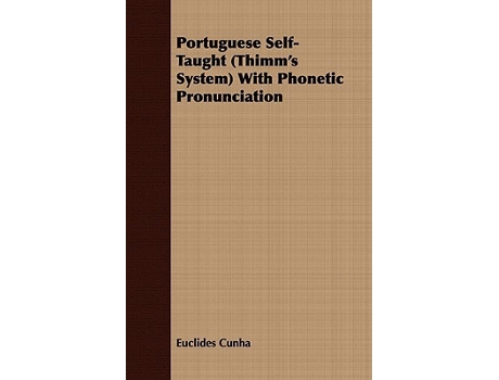 Livro Portuguese SelfTaught Thimms System With Phonetic Pronunciation de Euclides da Cunha (Inglês)
