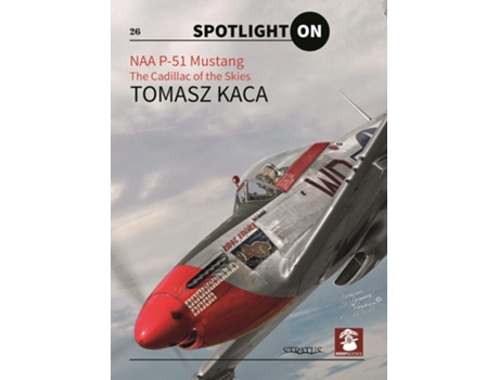 Livro Naa P51 Mustang de Tomasz Kaca (Inglês - Capa Dura)