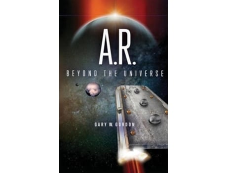 Livro A.R Beyond The Universe de Gary W Gordon (Inglês - Capa Dura)