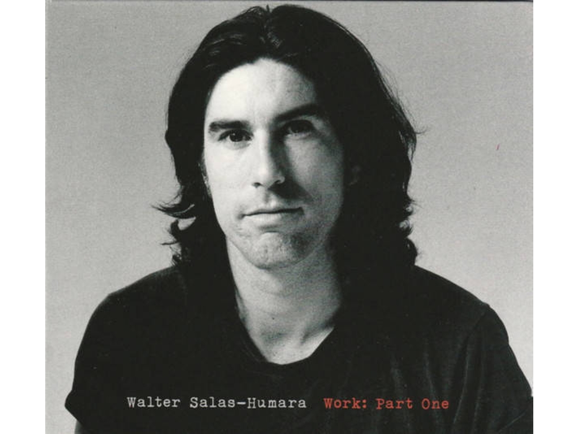 CD Walter Salas-Humara - Work, Work No Play, Play (1CDs)