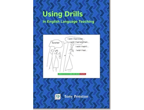 Livro Using Drills in English Language Teaching de Tony Penston (Inglês)