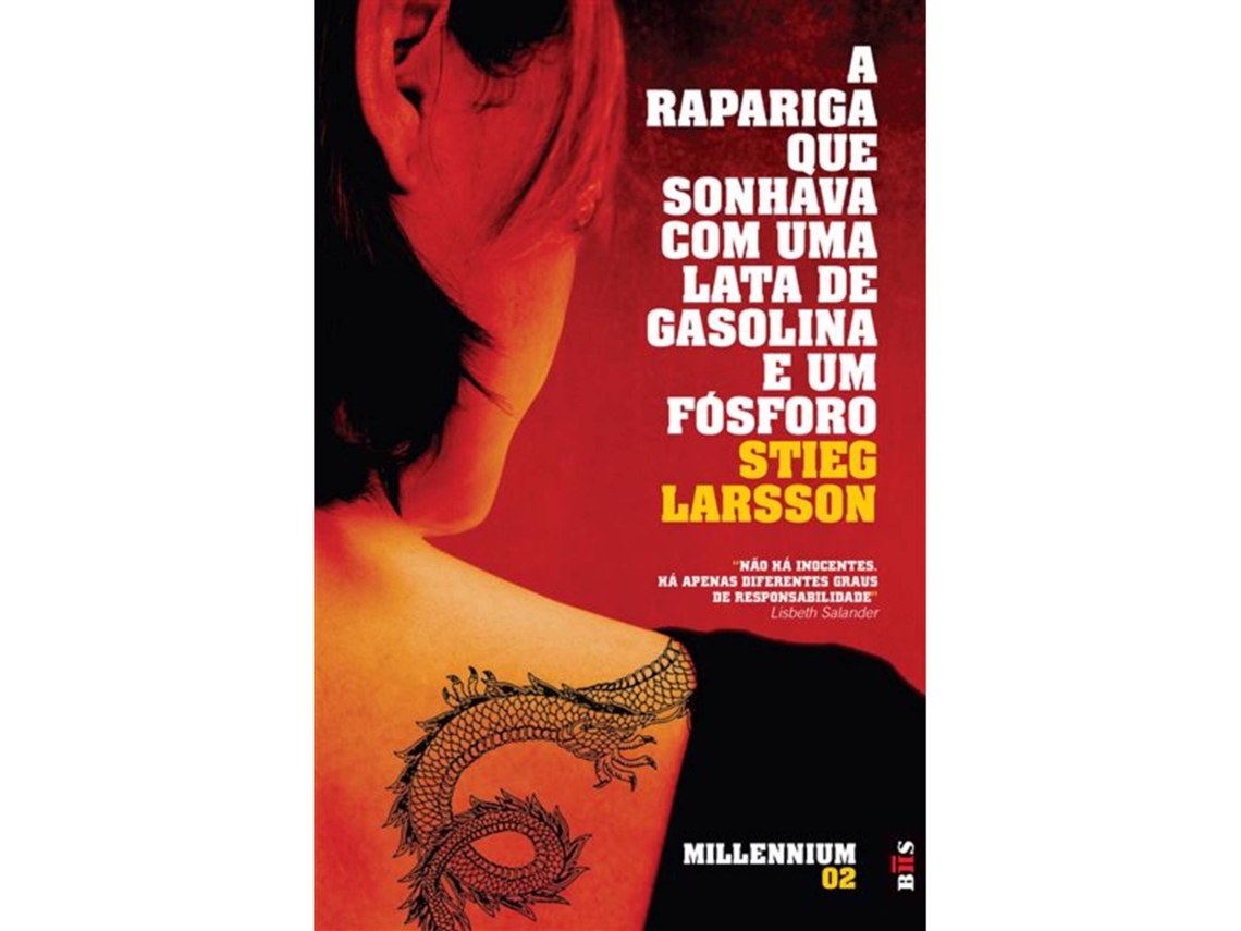 A Rapariga Que Sonhava Com Uma Lata De Gasolina E Um Fósforo (millennium 02) De Stieg Larsson